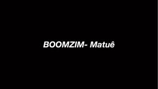 BOOMZIM Matuê Letra [upl. by Tranquada3]