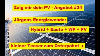 Zeig mir dein PV Angebot 24  Jürgen baut Photovoltaik zur Energiewende  Ausblick aufs Osterpaket [upl. by Aisor]