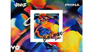 Vinka Phina  Bailando Remix Official Audio [upl. by Ondrej]