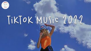 Tiktok music 2022 🍭 Good tiktok songs  Trending playlist [upl. by Ki]