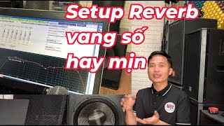 chia sẻ cách chỉnh reverb hay reverb bay tiếng nịnh tiếng gọn tiếng chỉnh setup reverb vang số [upl. by Picco327]