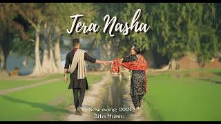 Tera Nasha  Full Song  ßita Music [upl. by Elram836]