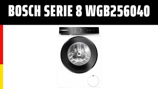 Waschmaschine Bosch Serie 8 WGB256040  Test  Deutsch [upl. by Mercedes]