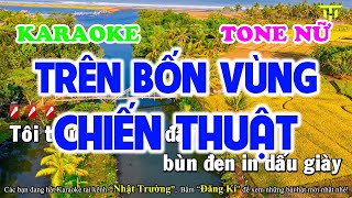 Karaoke Trên Bốn Vùng Chiến Thuật Tone Nữ  Nhạc Sống Mới Nhất  TTG [upl. by Meehaf884]