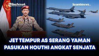 🔴 Houthi Siap Perang ASInggris Luncurkan Jet Tempur Serang Fasilitas Militer di Ibu Kota Yaman [upl. by Gillette]