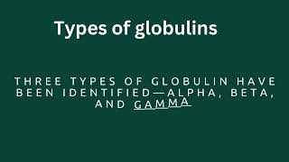 Globulins  types of globulins  haematology  neet [upl. by Idarb]