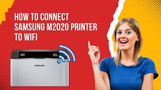 How to Connect Samsung M2020 Printer to WiFi  Printer Tales [upl. by Shanta]