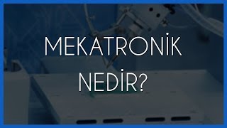 Mekatronik Nedir [upl. by Rainie]