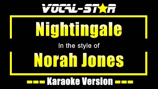 Nightingale Karaoke  Norah Jones Karaoke Version [upl. by Onileba]