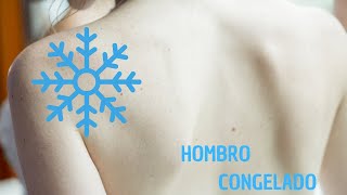 Afección del Hombro Congelado [upl. by Noe]