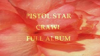 Pistol Star Crawl full album Paul Kimble [upl. by Dam403]