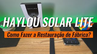 HAYLOU SOLAR LITE  Como Realizar o Reset de Fábrica do Smartwatch Haylou Solar Lite [upl. by Magnum384]