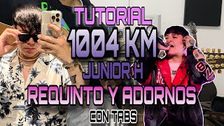 1004 KM  Junior H  REQUINTO Y ADORNOS  TUTORIAL  CON TABS [upl. by Noicpecnoc958]