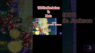 1000 zombie jackson Destroy all Plants shorts pvz [upl. by Berrie]