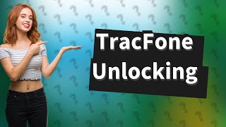 Can a TracFone be unlocked [upl. by Ugo543]