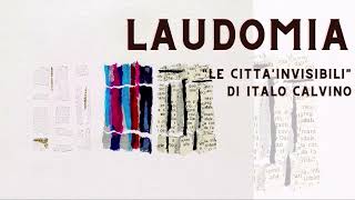 LAUDOMIA da quotLe cittÃ invisibiliquot di Italo Calvino [upl. by Granese570]