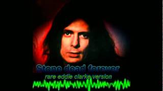 Stone dead forever  Rare Eddie Clarke Version [upl. by Renrut]