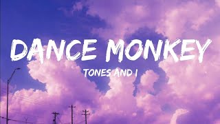 tones and Idance monkey lyrics [upl. by Wallach]