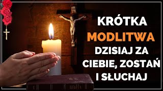 Krótka modlitwa dzisiaj za Ciebie zostań i słuchaj jezus modlitwa bóg [upl. by Larrad]