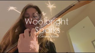 Sparks Coldplay Cover by Woolbright [upl. by Aisile]