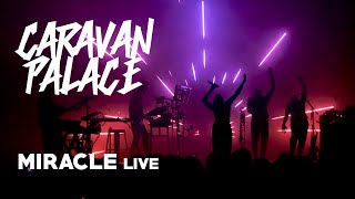 Caravan Palace  Miracle Live [upl. by Akemal]