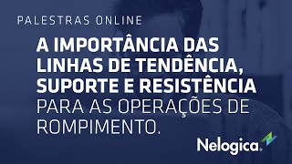 A importância das linhas de tendência suporte e resistência  Palestra Online [upl. by Grosmark133]