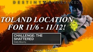 Destiny 2 Toland Location For Nov 6  Nov 12 Challenge The Shattered Bounty Guide [upl. by Marfe366]