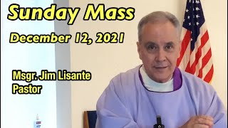 Sunday Mass  December 12 2021  Msgr Jim Lisante Pastor Our Lady of Lourdes Church [upl. by Mauricio]