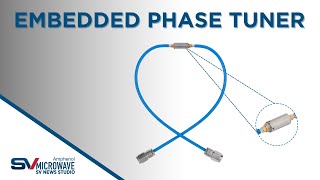 Embedded Phase Tuner  SV Microwave [upl. by Fernandina]