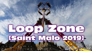 Loop Zone  Fête Foraine Saint Malo 2019 [upl. by Penhall]