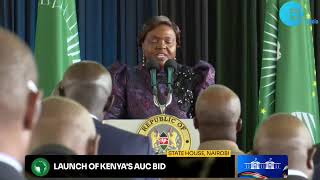 LIVE LAUNCH OF KENYAS AUC CHAIRMANSHIP BID 27TH AUG [upl. by Einolem]