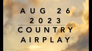 Billboard Top 60 Country Airplay Aug 26 2023 [upl. by Akinnej570]