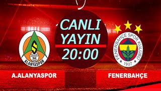 FENERBAHÃ‡E  AALANYASPOR MAÃ‡I CANLI YAYINDA Ä°ZLE HD GÃ–STERGESÄ° [upl. by Petunia]