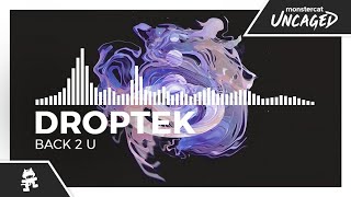 Droptek  Back 2 U Monstercat Release [upl. by Lyrred718]