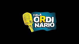 TAIGUARA BORGES  PODCAST FALA ORDINÁRIO  160 [upl. by Aivatnwahs]