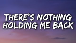 Shawn Mendes  Theres Nothing Holding Me Back Lyrics [upl. by Nelram687]