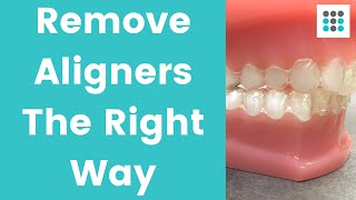 RIGHT WAY TO REMOVE CLEAR ALIGNERS l Orthodontist Guide l Dr Melissa Bailey Orthodontist [upl. by Aihppa673]