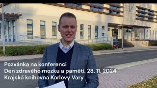 Pozvánka na konferenci Den zdravého mozku a paměti 28112024 Karlovy Vary [upl. by Amesari119]