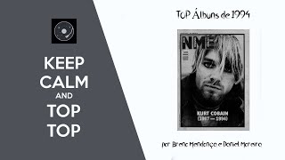 TOP Álbuns de 1994  TOP TOP  Ep073 [upl. by Memberg]