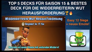 BESTES DECK FÜR DIE WIDDERREITERIN WUT HERAUSFORDERUNG amp TOP 5 DECKS FÜR SAISON 15🏆🔥  Clash Royale [upl. by Arehahs]