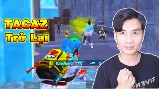 Tacaz Comeback Sau Bao Ngày Gặp Nạn  Đẳng Cấp Là Mãi Mãi  PUBG Mobile [upl. by Llednar153]