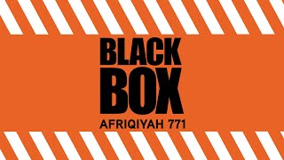 BLACK BOX  AFRIQIYAH 771 [upl. by Larimore]