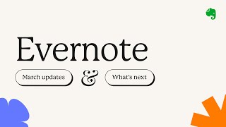 Whats new at Evernote 💚 March 2024 [upl. by Quita]