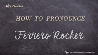 How to Pronounce Ferrero Rocher Real Life Examples [upl. by Keraj508]