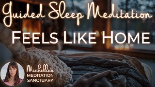 Guided Sleep Meditation  FEELS LIKE HOME  Body Scan Meditation for Relaxation amp Inner Peace [upl. by Murtha]