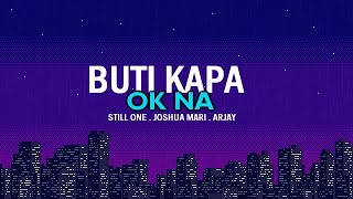 Buti Kapa Ok Na  Still One  Joshua Mari  Arjay Lyrics video [upl. by Rizika]