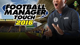 Football Manager Touch 2016 iOSAndroid Gameplay HD [upl. by Eetsirk]