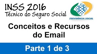 01  Concurso INSS 2016  Email e Segurança Digital [upl. by Lexi752]