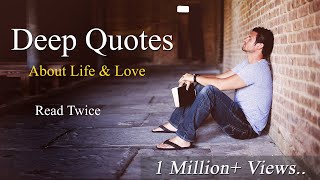 Deep Meaningful Quotes About Life amp Love [upl. by Essa]