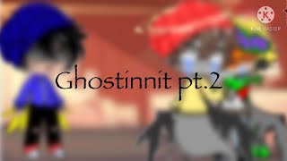 Ghostinnit au episode 2 not original [upl. by Yanttirb]